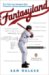 Fantasyland : A Sportswriter's Obsessive Bid to Win the World's Most Ruthless Fantasy Baseball League cover