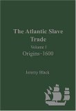 The Atlantic Slave Trade : Origins--1600 [Click for larger image]