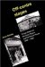 Off-Centre Stages : Fringe Theatre at the Open Space And the Round House, 1968v1983 cover