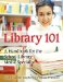 Library 101 : A Handbook for the School Library Media Specialist cover
