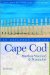 Cape Cod, Martha's Vineyard & Nantucket : An Explorer's Guide cover