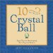 10-Minute Crystal Ball : Easy Tips for Developing Your Psychic Powers cover