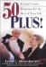 50 Plus : Critical Career Decisions for the Rest of Your Life cover