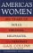 America's Women : 400 Years of Dolls, Drudges, Helpmates, and Heroines cover