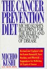 The Cancer-Prevention Diet : Michio Kushi's Nutritional Blueprint for the Prevention and Relief of Disease [Click for larger image]
