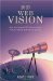 2020 Web Vision : How the Internet Will Revolutionize Future Homes, Business & Society cover