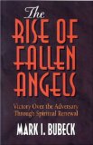 The Rise of Fallen Angels : Victory over the Adversary Through Spiritual Renewal [Click for larger image]