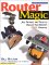  Router Magic: Jigs, Fixtures, and Tricks to Unleash Your Router's Full Potential