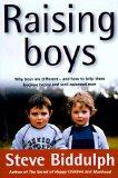 Raising Boys : Why Boys Are Different - And How to Help Them Become Happy and Well-Balanced Men [Click for larger image]