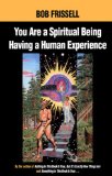 You Are a Spiritual Being Having a Human Experience [Click for larger image]