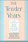 The Tender Years : Toward Developmentally-Sensitive Child Welfare Services for Very Young Children cover