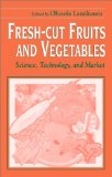 Fresh-Cut Fruits and Vegetables : Science, Technology, and Market [Click for larger image]
