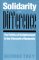  Solidarity and Difference: The Politics of Enlightenment in the Aftermath of Modernity