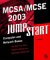  McSa/McSe, 2003: Jumpstart