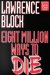 Eight Million Ways to Die : A Matthew Scudder Mystery cover