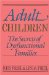 Adult Children : The Secrets of Dysfunctional Families cover