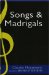 Songs and Madrigals cover