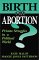  Birth or Abortion?: Private Struggles in a Political World