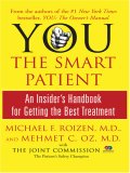 You the Smart Patient : An Insider's Handbook for Getting the Best Treatment [Click for larger image]