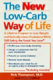 The New Low Carb Way of Life : A Lifetime Program to Lose Weight and Radically Lower Cholesterol While Still Eating the Foods You Love, Including Chocolate [Click for larger image]