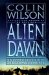 Alien Dawn : An Investigation into the Contact Experience cover
