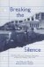 Breaking the Silence : Little Rock's Women's Emergency Committee to Open Our Schools, 1958-1963 cover