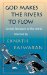 God Makes the Rivers to Flow : Sacred Literature of the World cover