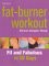 Fat-Burner Workout: Fit and Fabulous in 30 Days