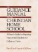 The Guidance Manual for the Christian Home School : A Parent's Guide for Preparing Home School Students for College or Career cover