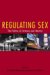 Regulating Sex : The Politics Of Intimacy And Identity cover