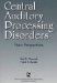 Central Auditory Processing Disorders : New Perspectives cover