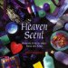 Heaven Scent : Aromatic Gifts to Make, Send, and Keep cover