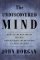 The Undiscovered Mind : How the Human Brain Defies Replication, Medication, and Explanation cover