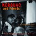 Kerouac and Friends : A Beat Generation Album cover