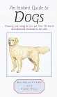 An Instant Guide to Dogs : Choosing and Caring for Your Pet  Over 100 Breeds Described and Illustrated in Full Color [Click for larger image]