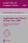 Application and Theory of Petri Nets 1999 : 20th International Conference, Icatpn '99, Williamsburg, Virginia, Usa, June 21-25, 1999, Proceedings [Click for larger image]