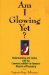 Am I Glowing Yet? : Understanding and Coping With the Common and Not-So-Common Miseries of Pregnancy cover