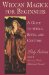 Wiccan Magick for Beginners : A Guide to the Spells, Rites, and Customs cover