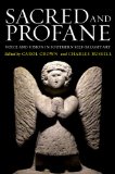 Sacred And Profane : Voice And Vision in Southern Self-taught Art [Click for larger image]