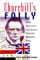  Churchill's Folly: How Winston Churchill Created Modern Iraq