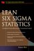 Lean Six Sigma Statistics : Calculating Process Efficiencies In Transactional Projects cover