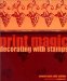 Print Magic : Decorating With Stamps cover