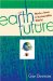 Earth Future : Stories from a Sustainable World cover