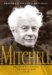 Mitchell : The Life Of W.O. Mitchell The Years of Fame 1948-1998 cover