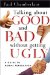 Talking About Good And Bad Without Getting Ugly : A Guide To Moral Persuasion cover