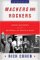  Machers And Rockers: Chess Records And The Business Of Rock & Roll