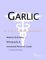  Garlic: A Medical Dictionary, Bibliography, and Annotated Research Guide to Internet References