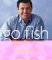 Go Fish : Fresh Ideas for American Seafood cover