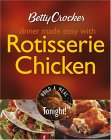 Betty Crocker Dinner Made Easy With Rotisserie Chicken : Build a Meal Tonight! [Click for larger image]