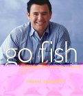 Go Fish : Fresh Ideas for American Seafood [Click for larger image]